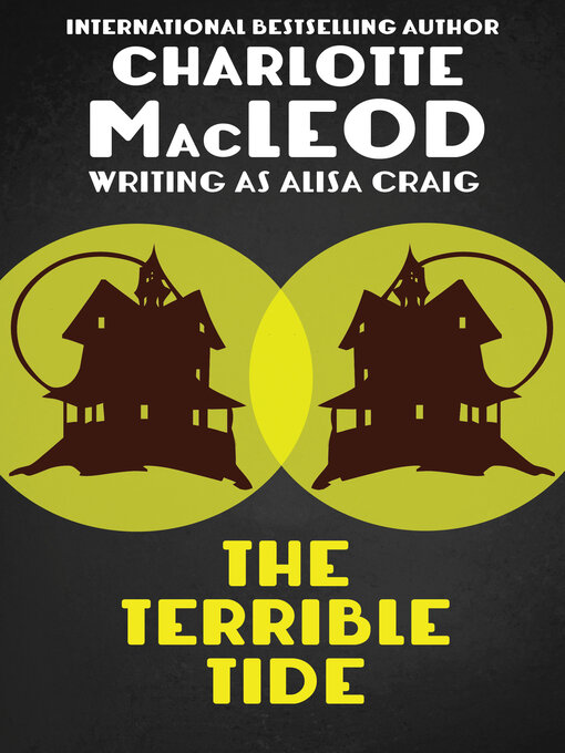 Title details for Terrible Tide by Charlotte MacLeod - Available